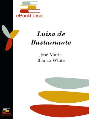 cover image of Luisa de Bustamante o La huérfana española en Inglaterra (Anotada)